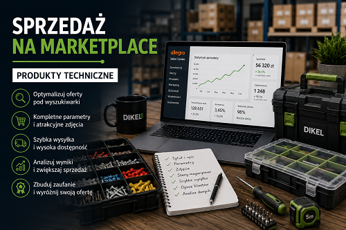 Jak zwiększyć sprzedaż produktów technicznych przez marketplace?