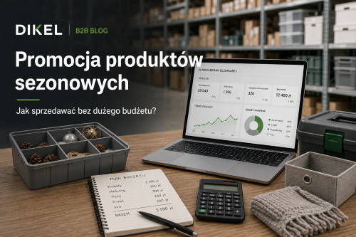 Jak promować produkty sezonowe bez dużego budżetu?